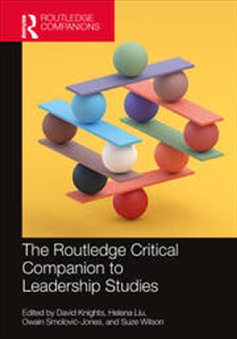 The Routledge Critical Companion to Leadership Studies/Product Detail/Business Leadership & Management