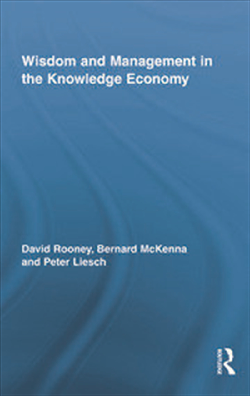 Wisdom and Management in the Knowledge Economy/Product Detail/Business Leadership & Management