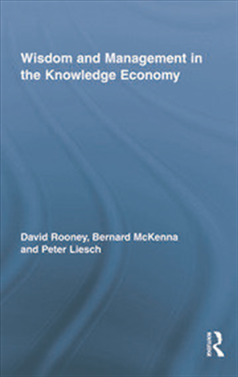 Wisdom and Management in the Knowledge Economy/Product Detail/Business Leadership & Management