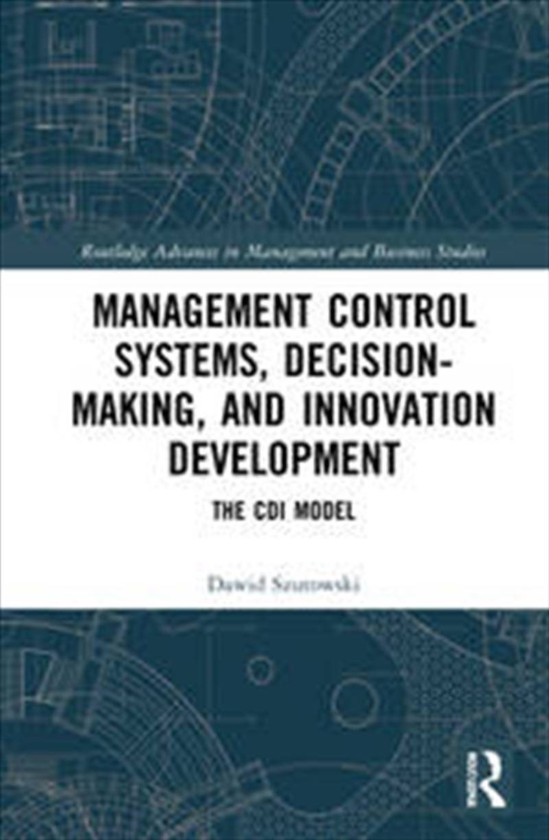Management Control Systems, Decision-Making, and Innovation Development/Product Detail/Business Leadership & Management