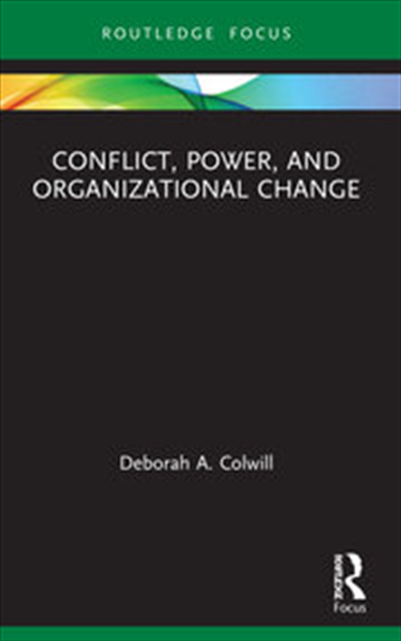 Conflict, Power, and Organizational Change/Product Detail/Business Leadership & Management