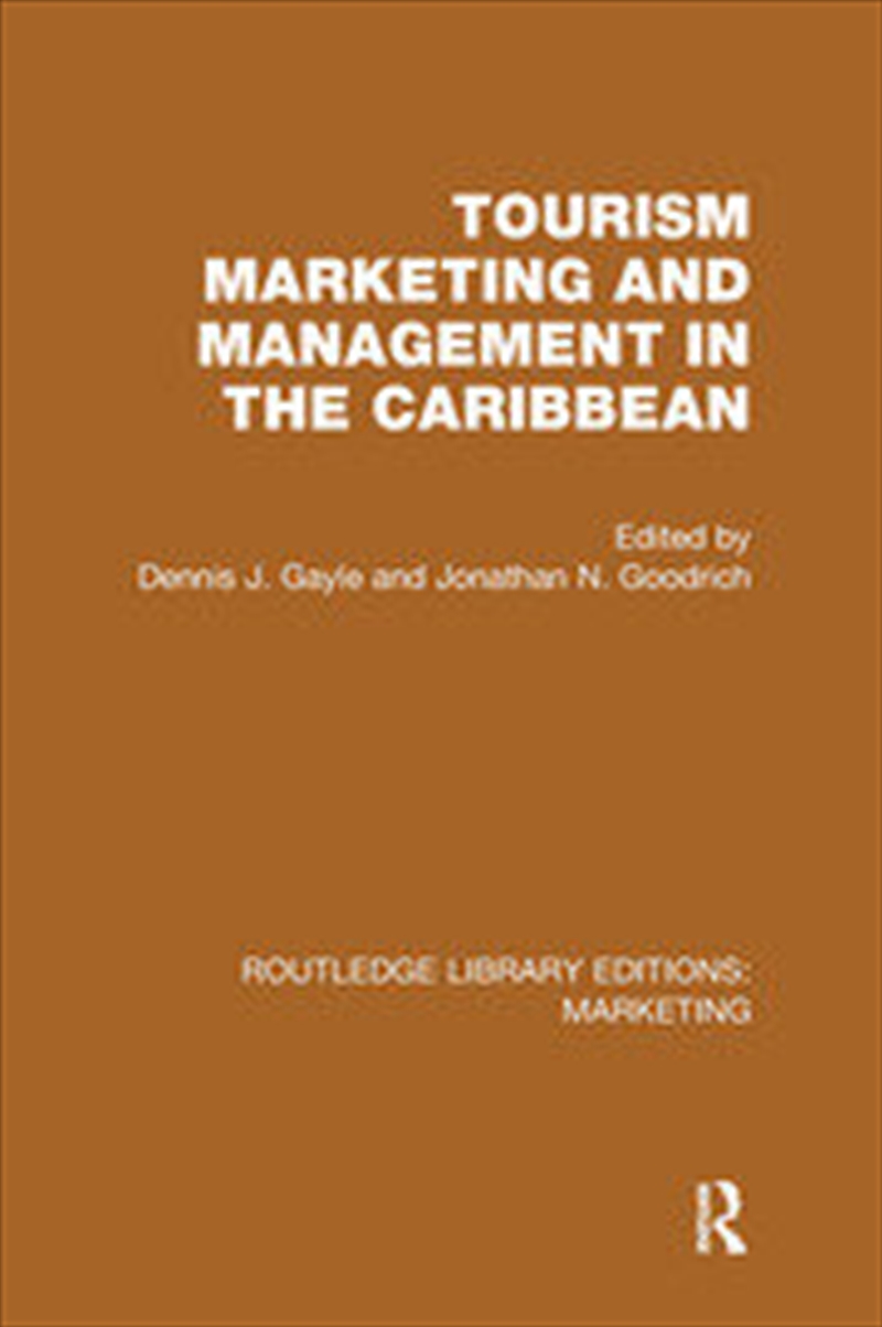 Tourism Marketing and Management in the Caribbean (RLE Marketing)/Product Detail/Business Leadership & Management