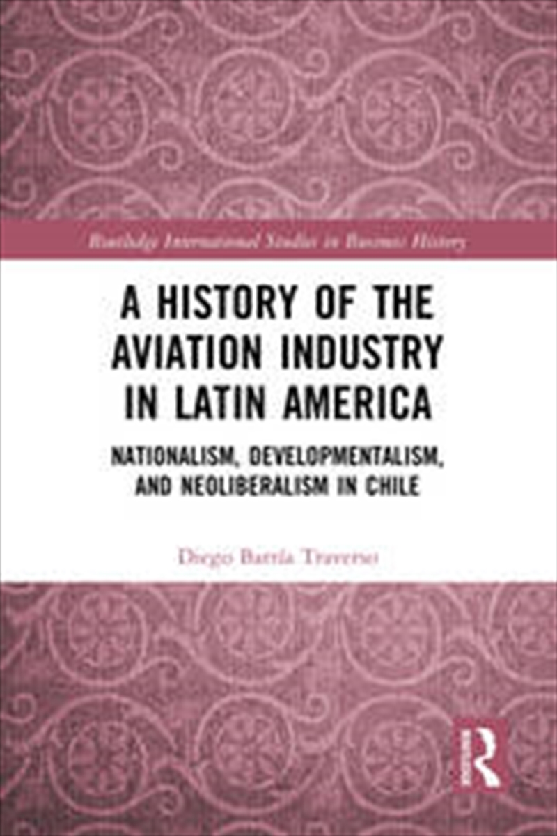 A History of the Aviation Industry in Latin America/Product Detail/Business Leadership & Management