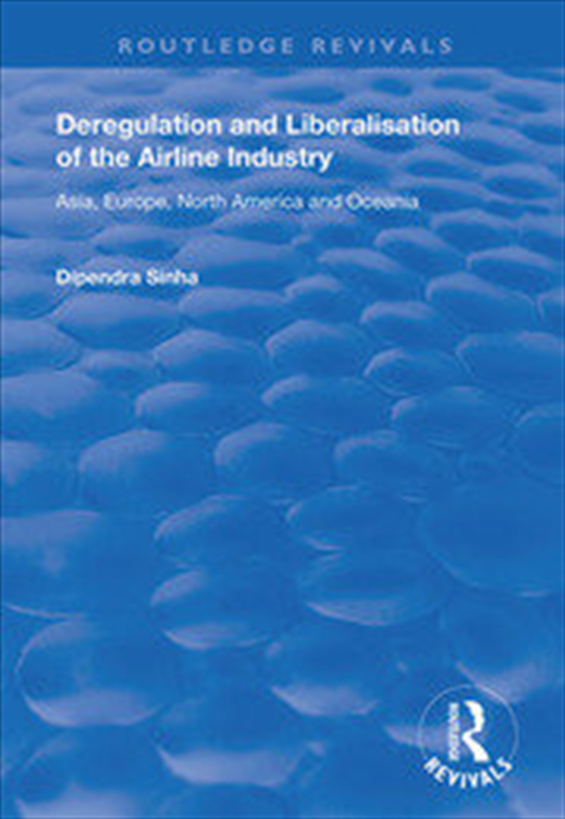 Deregulation and Liberalisation of the Airline Industry/Product Detail/Business Leadership & Management