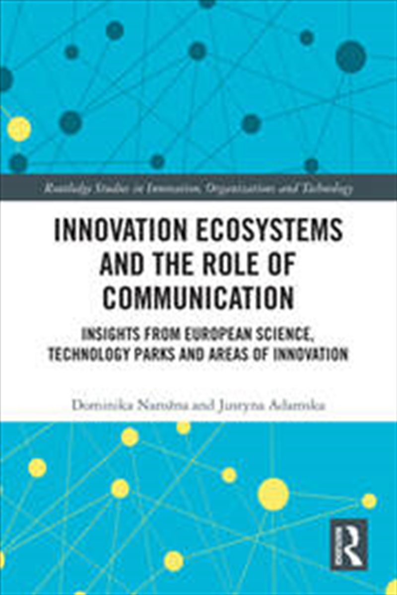 Innovation Ecosystems and the Role of Communication/Product Detail/Business Leadership & Management