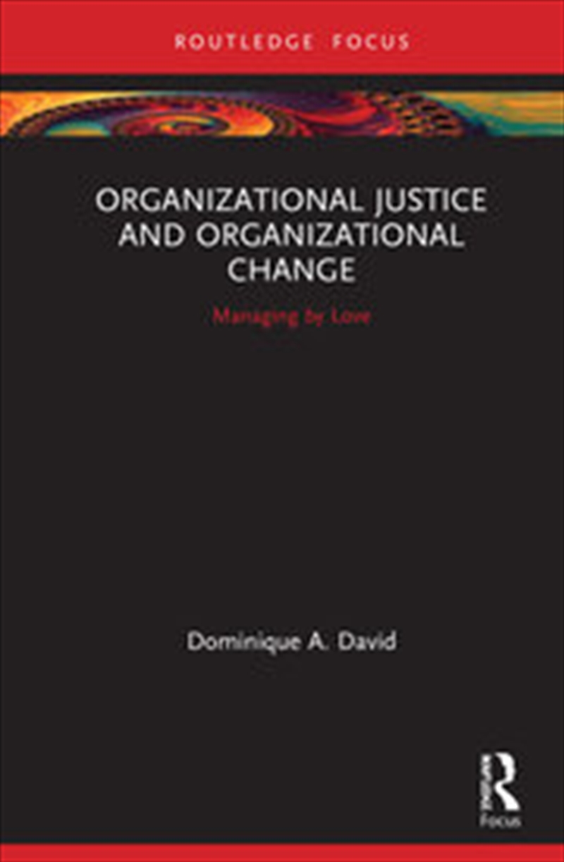 Organizational Justice and Organizational Change/Product Detail/Business Leadership & Management