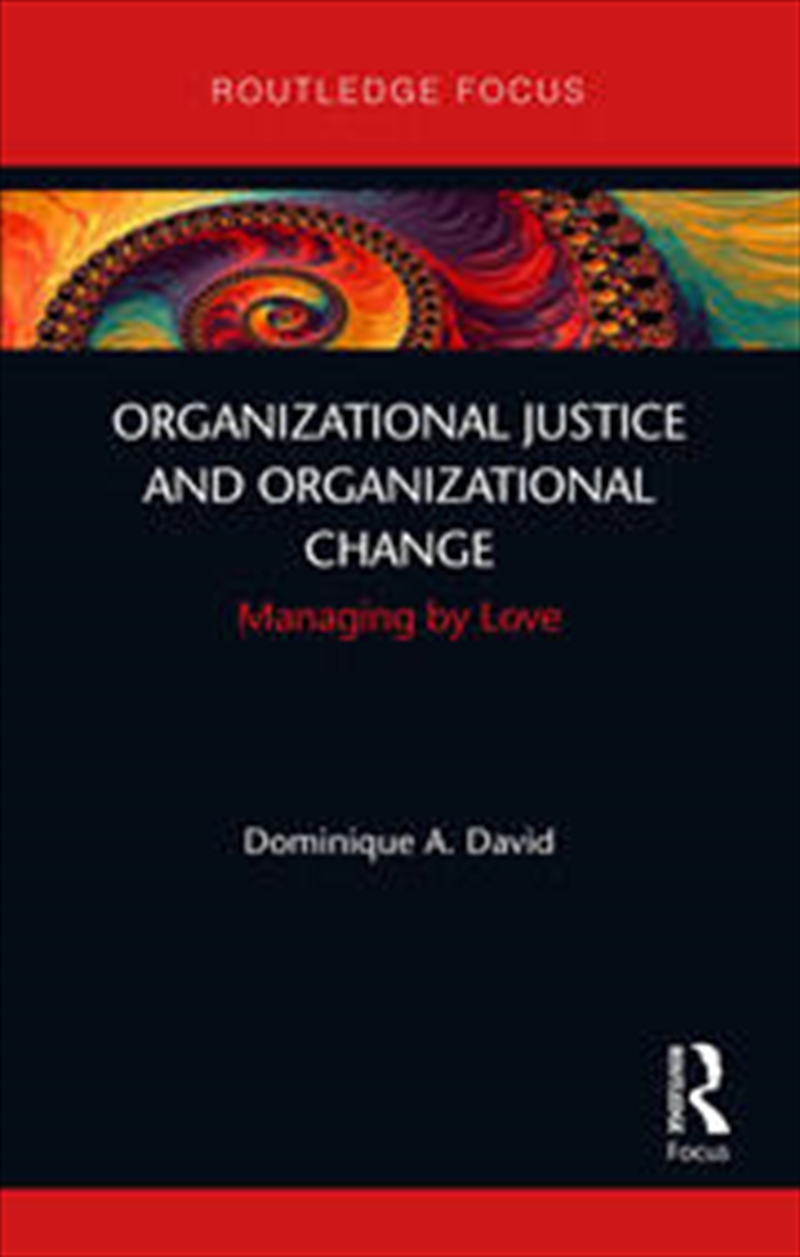 Organizational Justice and Organizational Change/Product Detail/Business Leadership & Management