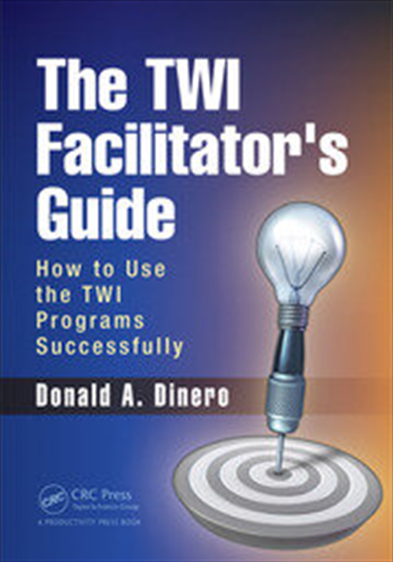 The TWI Facilitator's Guide/Product Detail/Business Leadership & Management