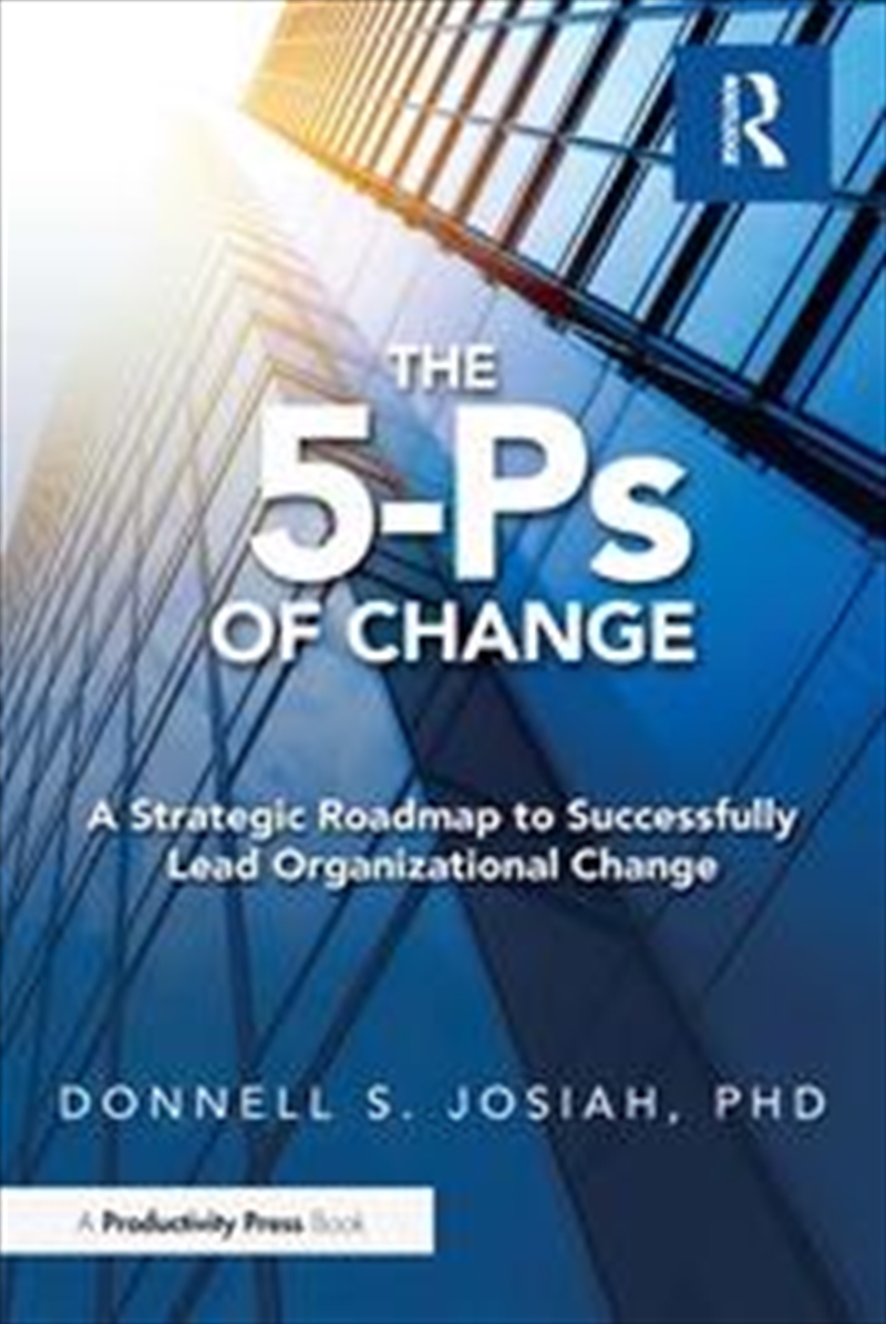 The 5-Ps of Change/Product Detail/Business Leadership & Management