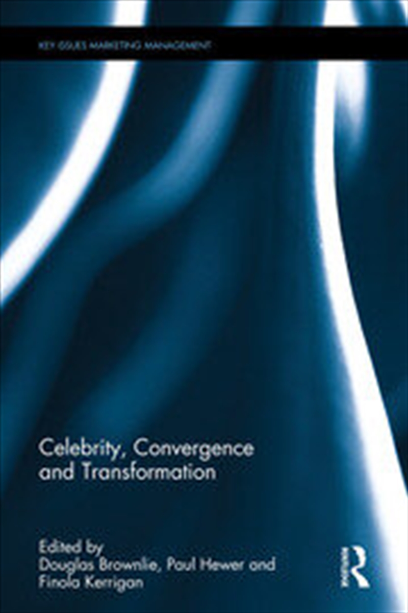 Celebrity, Convergence and Transformation/Product Detail/Business Leadership & Management