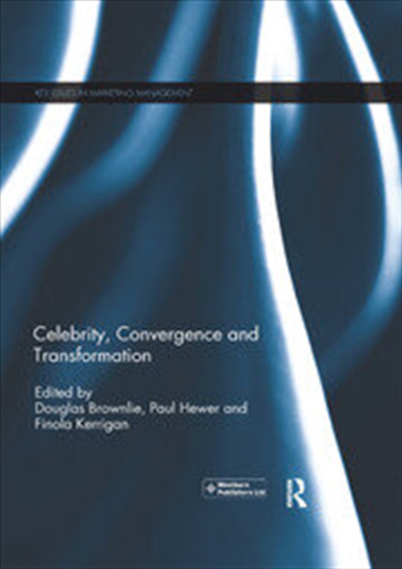 Celebrity, Convergence and Transformation/Product Detail/Business Leadership & Management