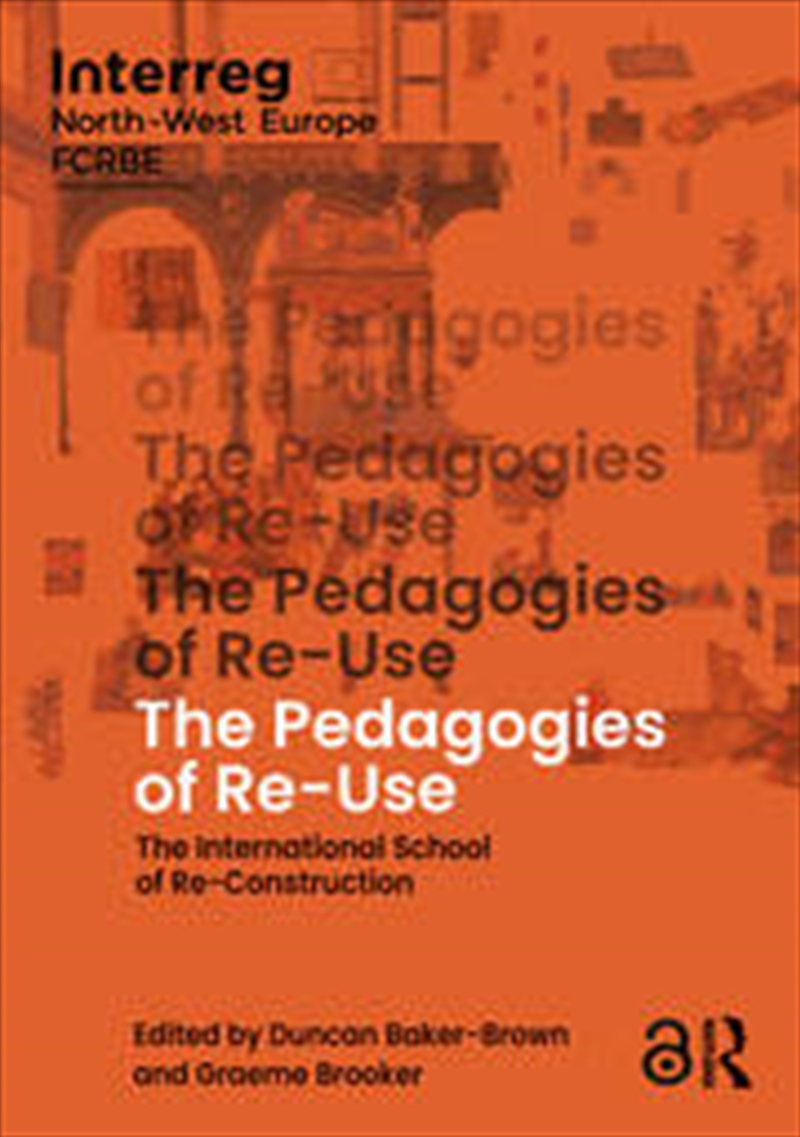 The Pedagogies of Re-Use/Product Detail/Architecture