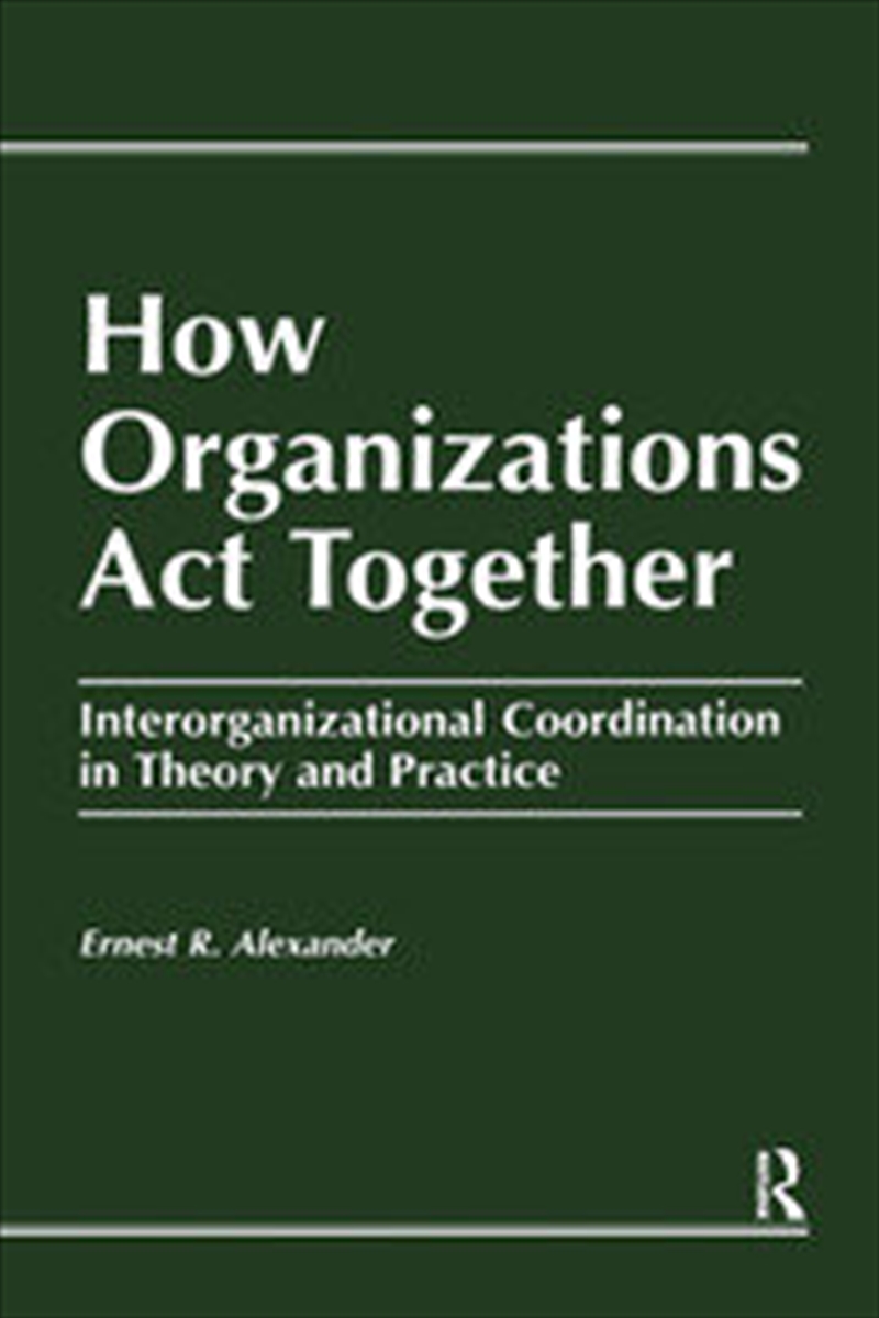 How Organizations Act Together/Product Detail/Business Leadership & Management