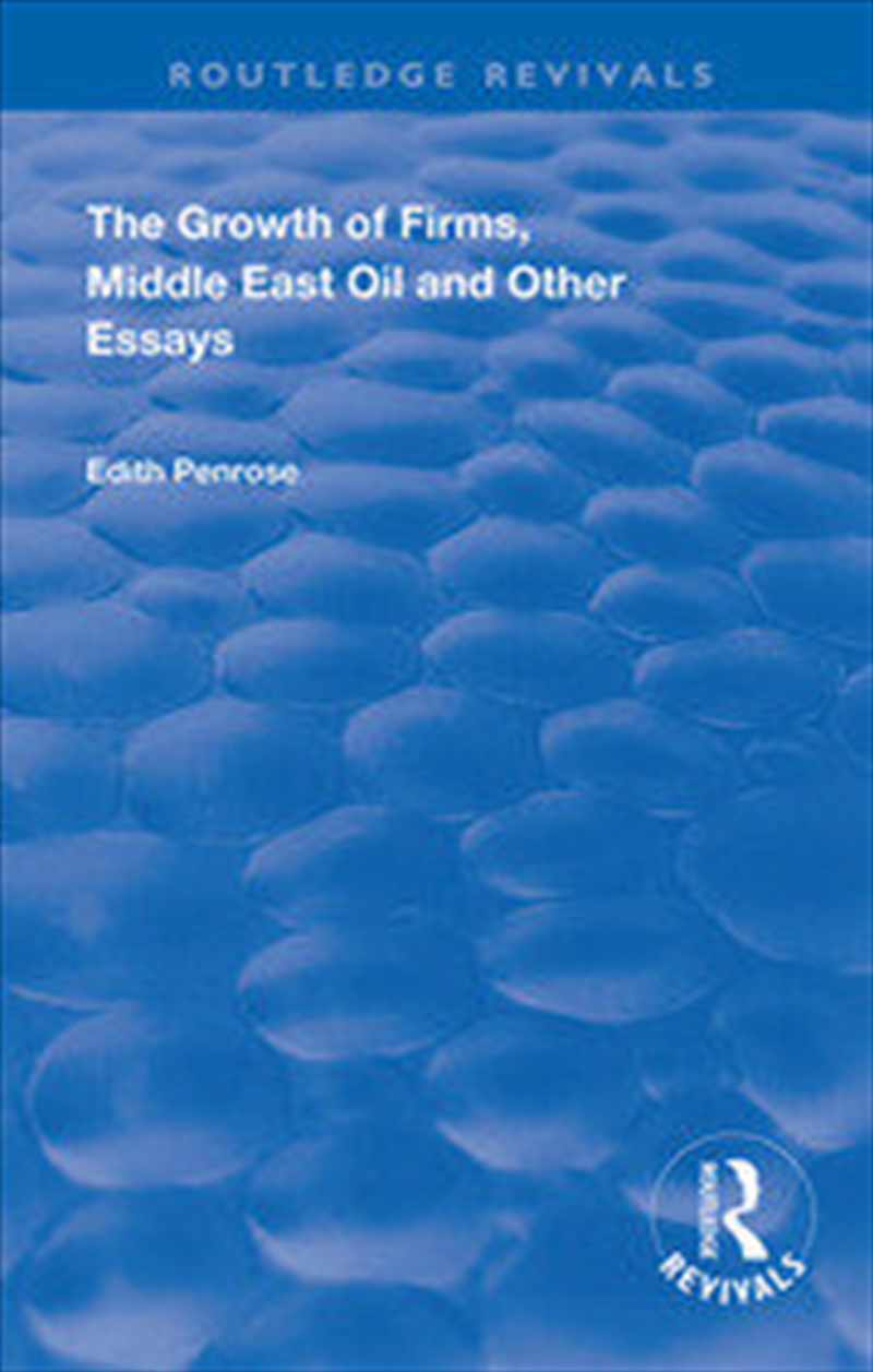 The Growth of Firms, Middle East Oil and Other Essays/Product Detail/Business Leadership & Management