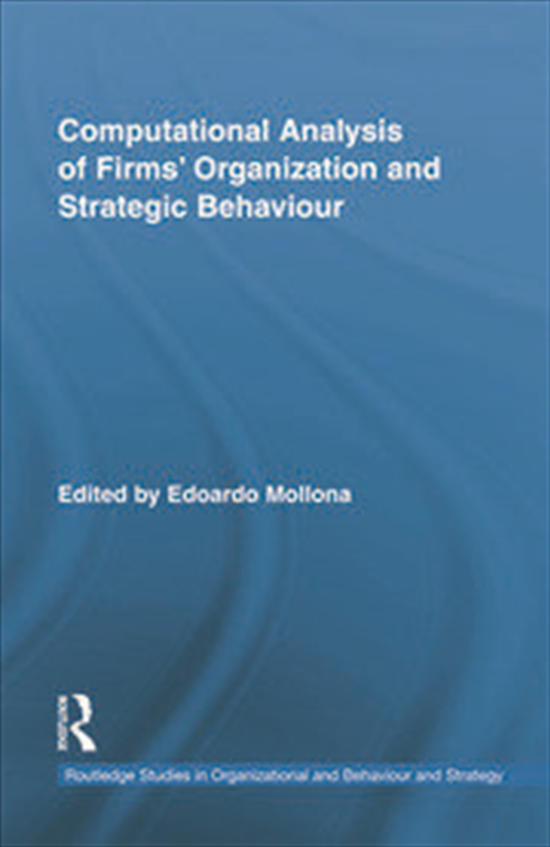 Computational Analysis of Firms' Organization and Strategic Behaviour/Product Detail/Business Leadership & Management