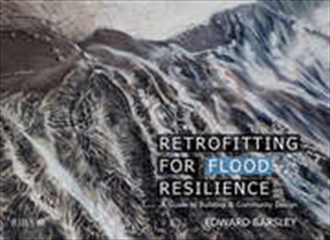 Retrofitting for Flood Resilience/Product Detail/Architecture