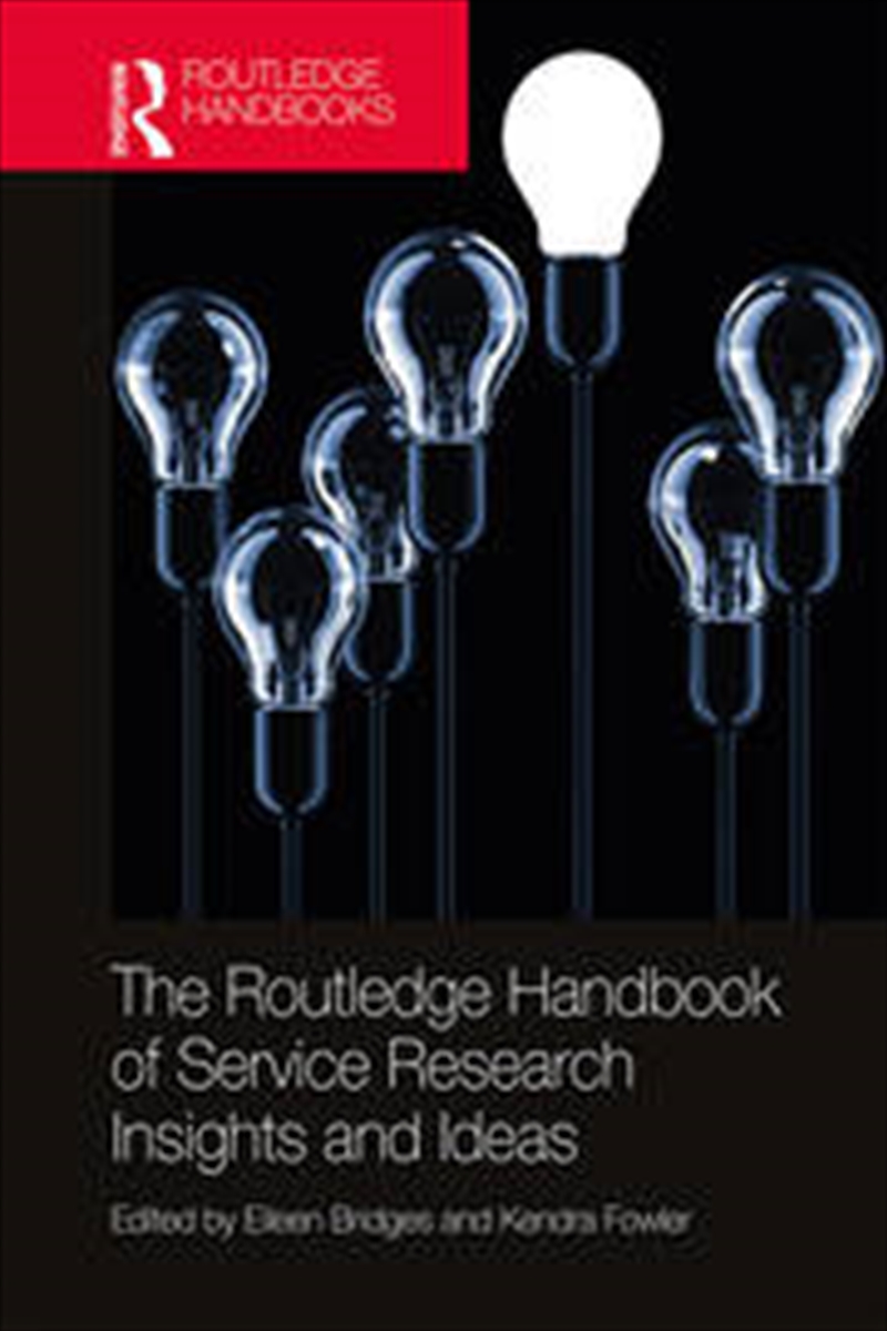 The Routledge Handbook of Service Research Insights and Ideas/Product Detail/Business Leadership & Management