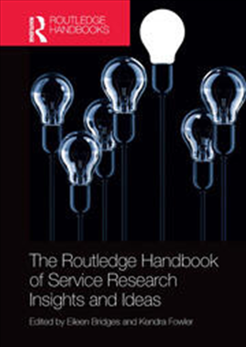 The Routledge Handbook of Service Research Insights and Ideas/Product Detail/Business Leadership & Management