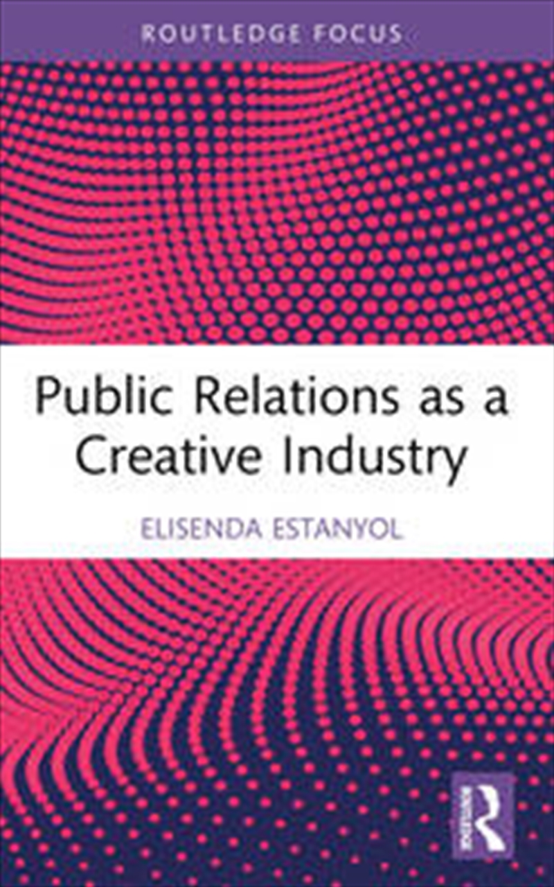 Public Relations as a Creative Industry/Product Detail/Business Leadership & Management