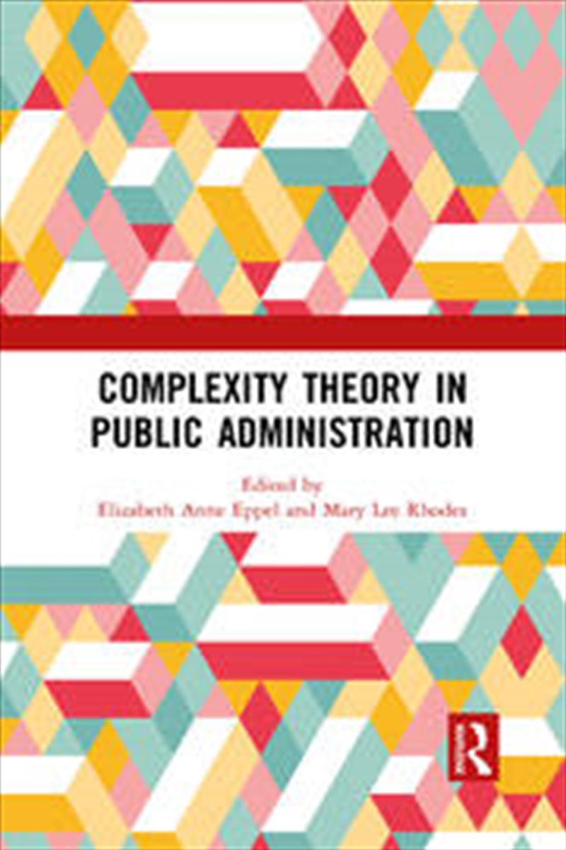 Complexity Theory in Public Administration/Product Detail/Business Leadership & Management