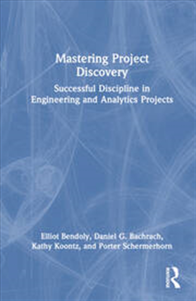 Mastering Project Discovery/Product Detail/Business Leadership & Management