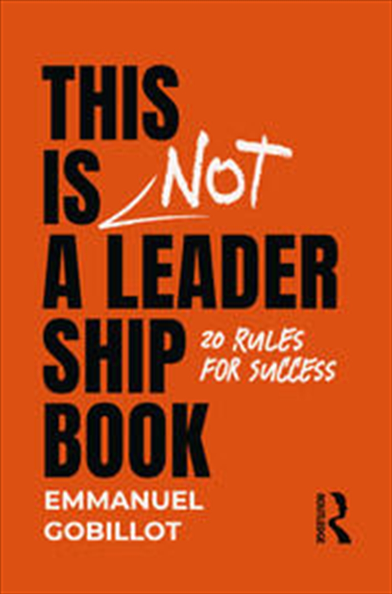 This Is Not A Leadership Book/Product Detail/Business Leadership & Management