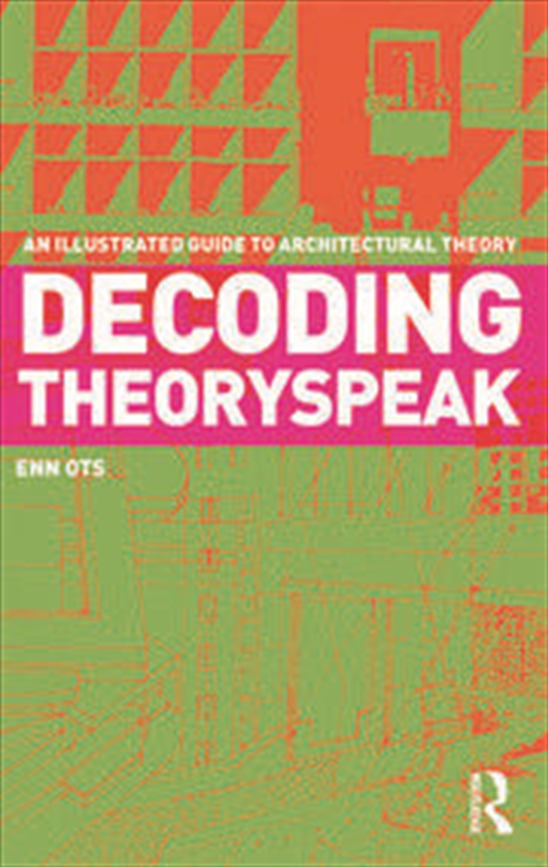 Decoding Theoryspeak/Product Detail/Architecture