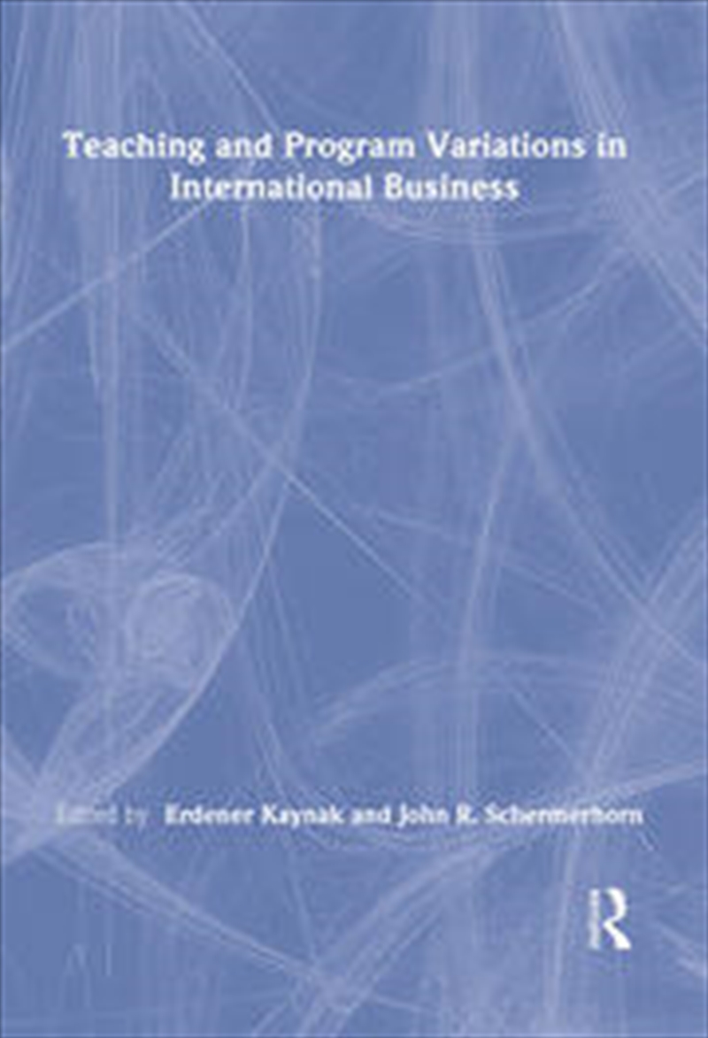 Teaching and Program Variations in International Business/Product Detail/Business Leadership & Management