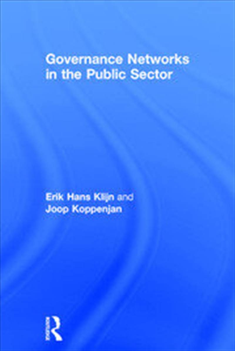 Governance Networks in the Public Sector/Product Detail/Politics & Government