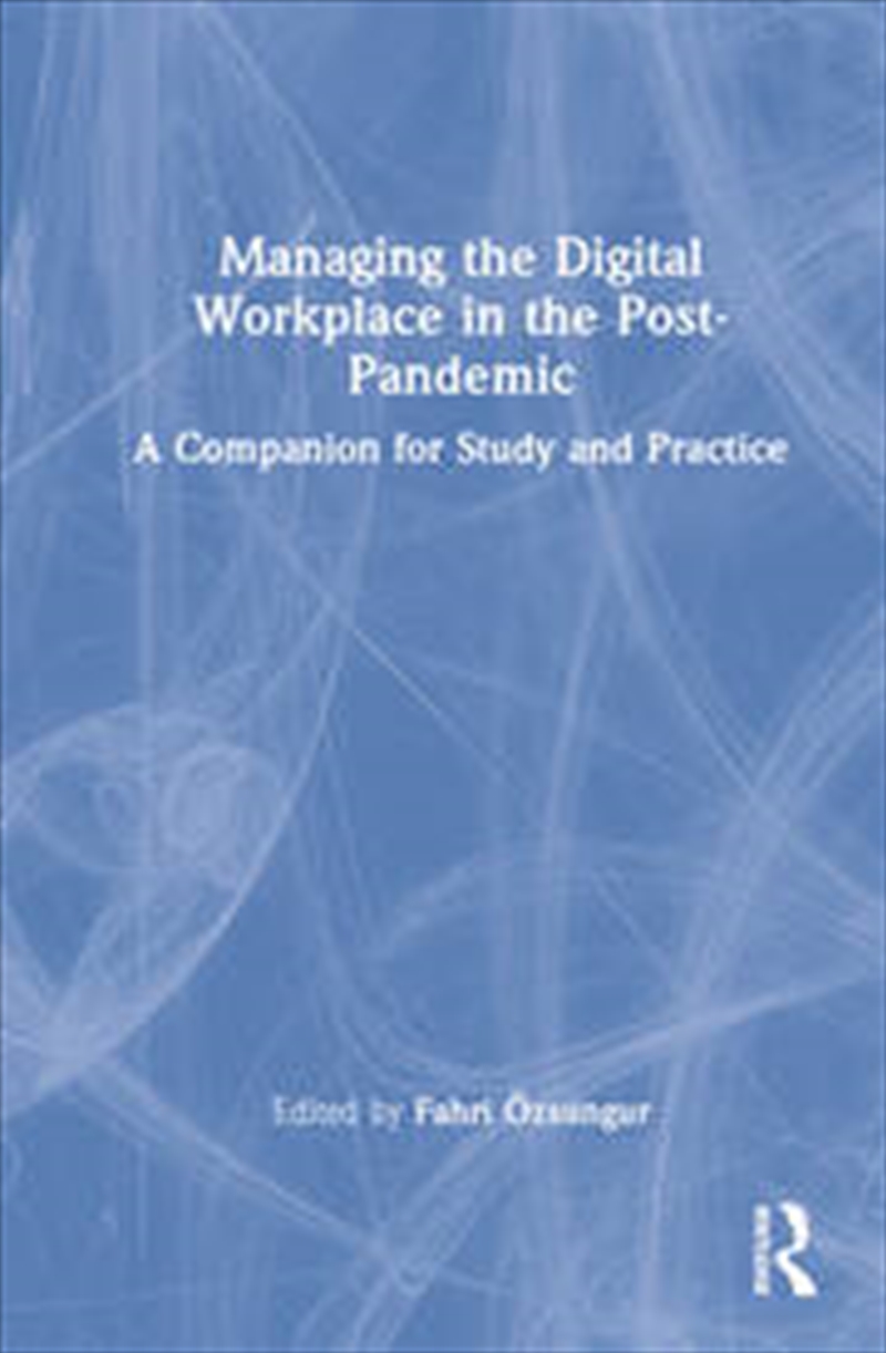 Managing the Digital Workplace in the Post-Pandemic/Product Detail/Business Leadership & Management