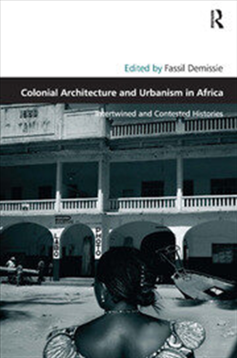 Colonial Architecture and Urbanism in Africa/Product Detail/Architecture