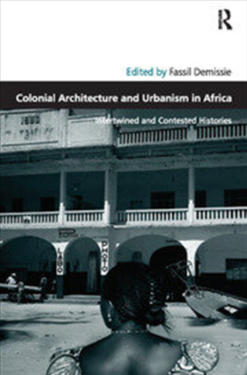 Colonial Architecture and Urbanism in Africa/Product Detail/Architecture