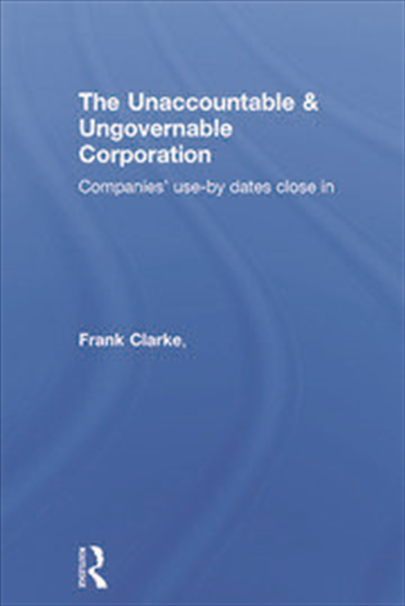 The Unaccountable & Ungovernable Corporation/Product Detail/Business Leadership & Management
