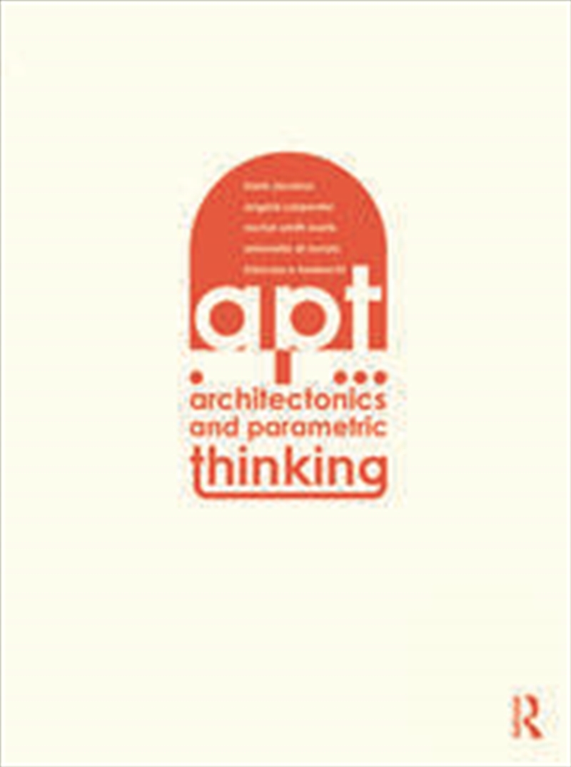 Architectonics and Parametric Thinking/Product Detail/Architecture