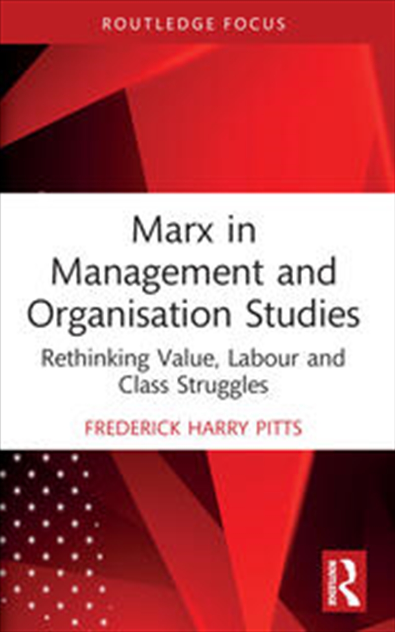 Marx in Management and Organisation Studies/Product Detail/Business Leadership & Management