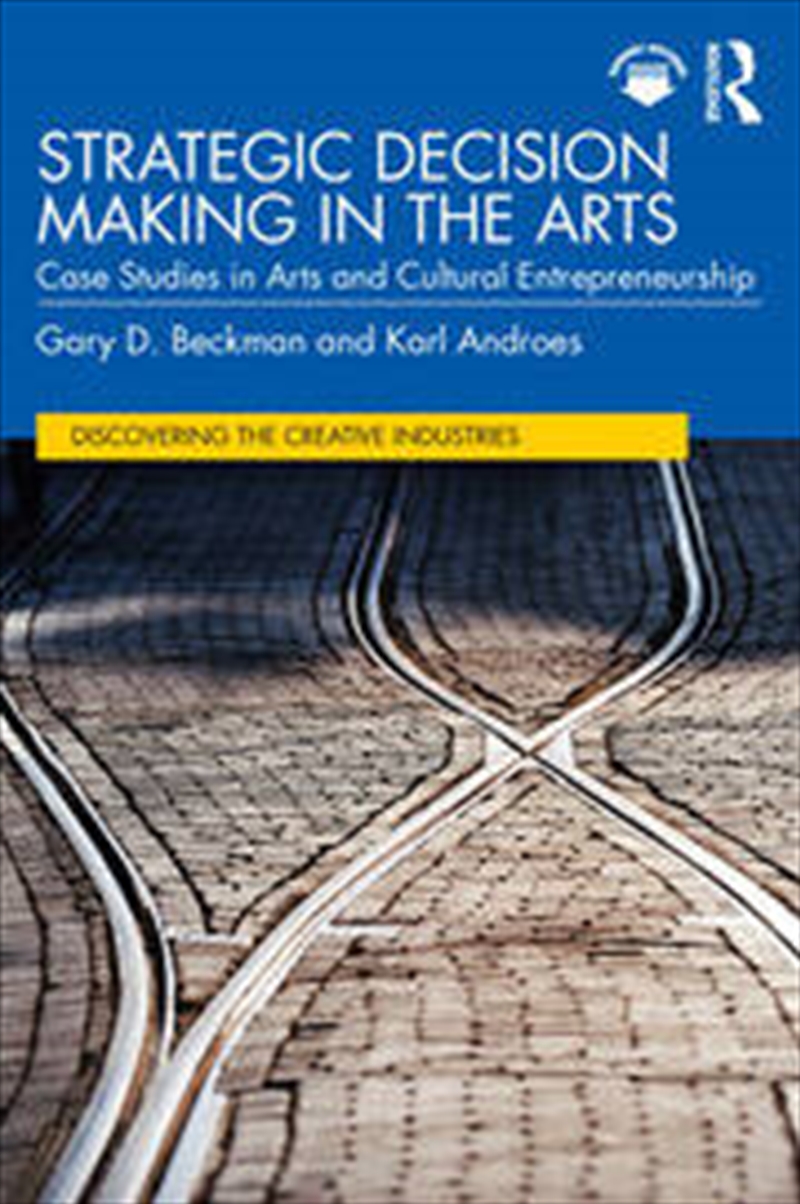 Strategic Decision Making in the Arts/Product Detail/Business Leadership & Management