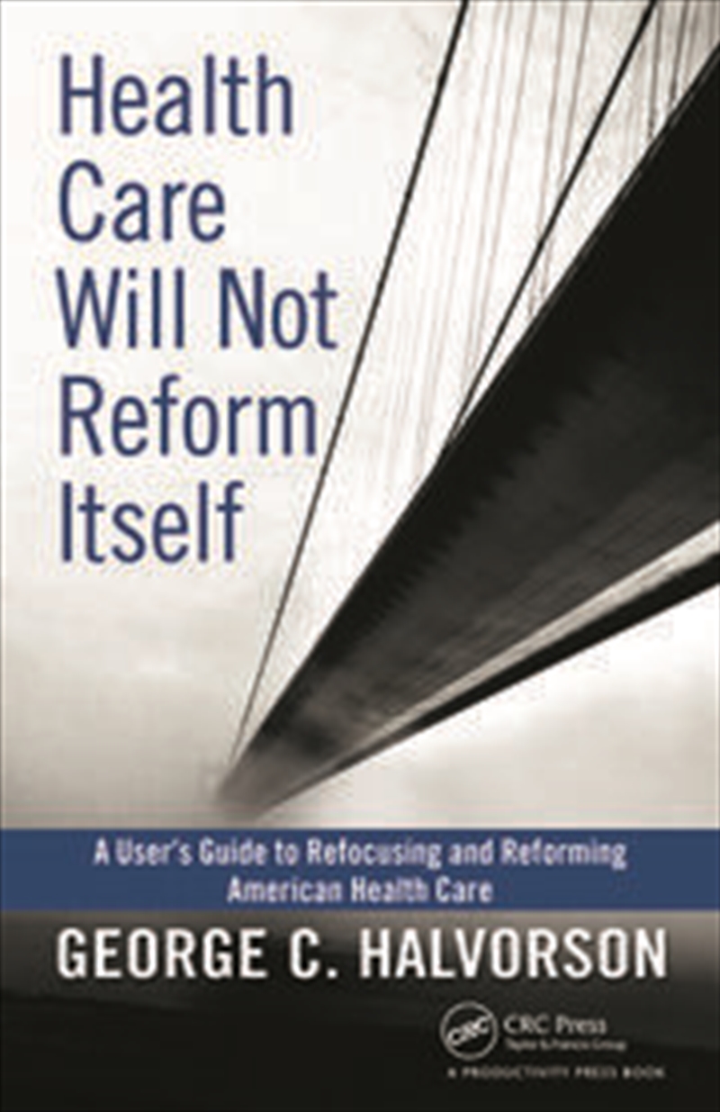 Health Care Will Not Reform Itself/Product Detail/Healthcare