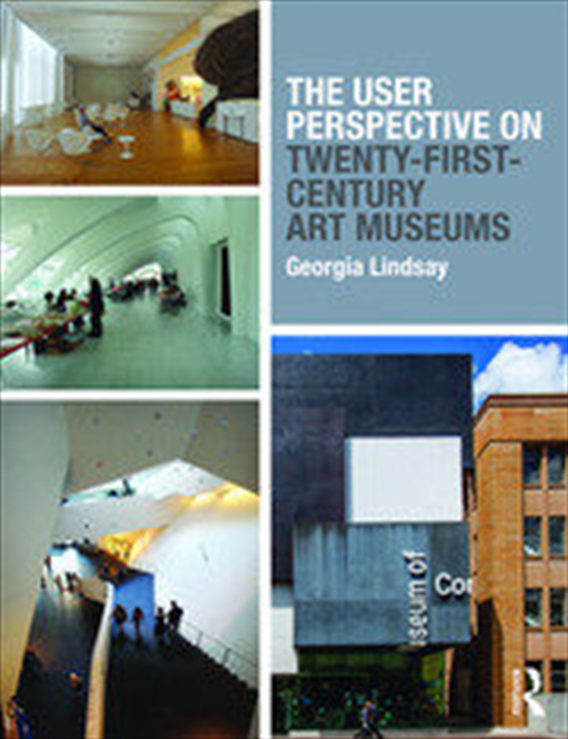 The User Perspective on Twenty-First-Century Art Museums/Product Detail/Architecture