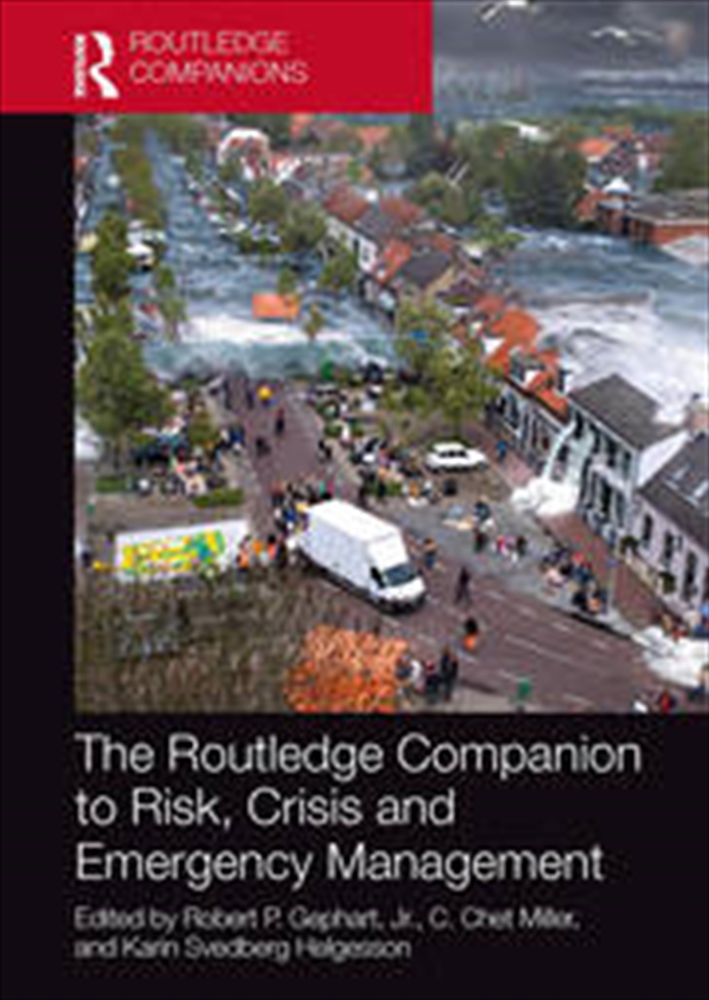 The Routledge Companion to Risk, Crisis and Emergency Management/Product Detail/Business Leadership & Management