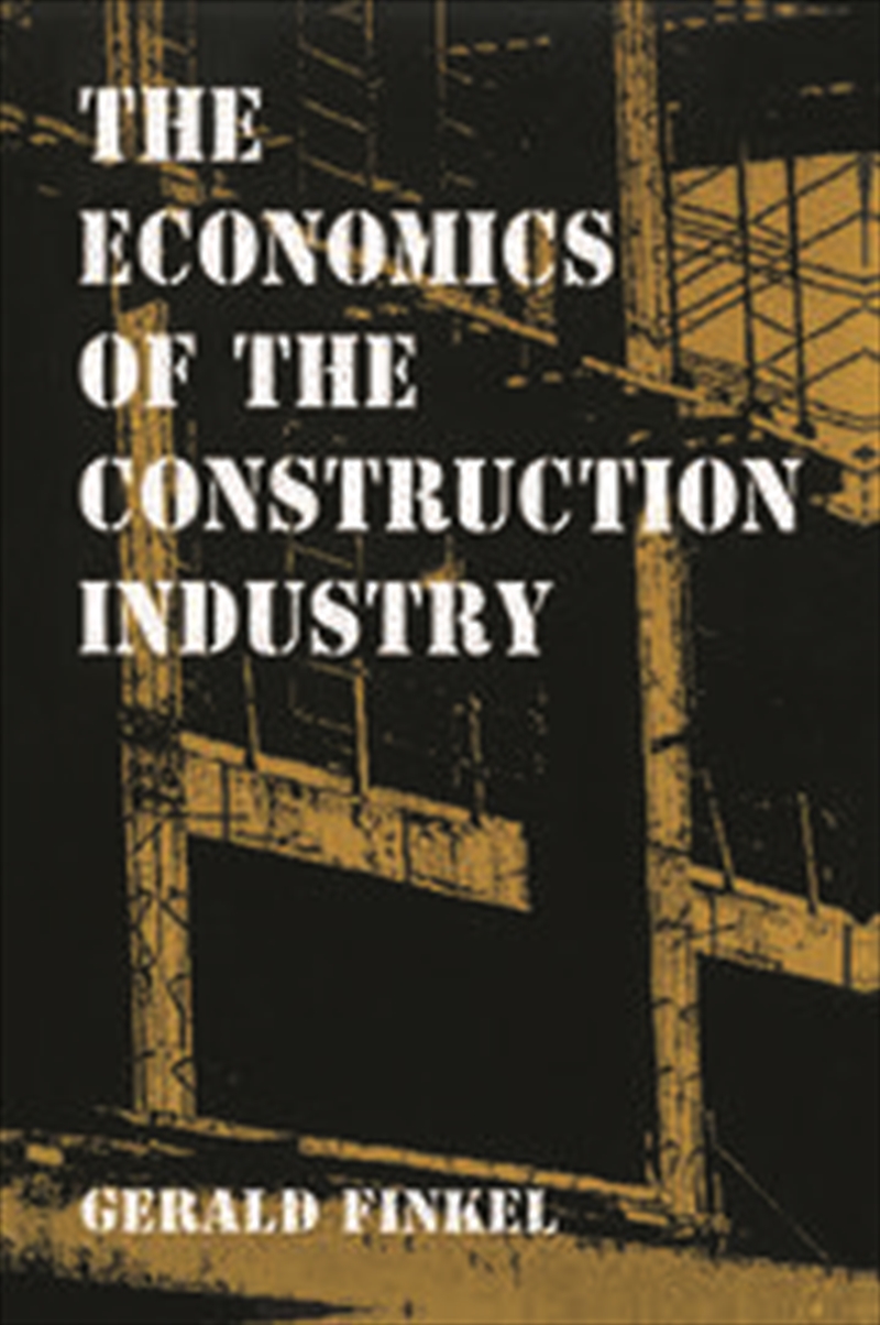 The Economics of the Construction Industry/Product Detail/Business Leadership & Management