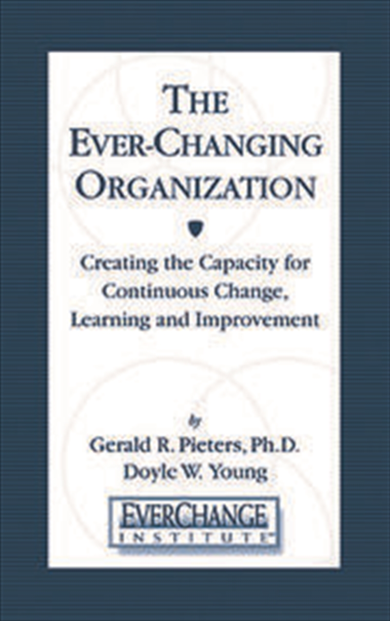 The Ever Changing Organization/Product Detail/Business Leadership & Management