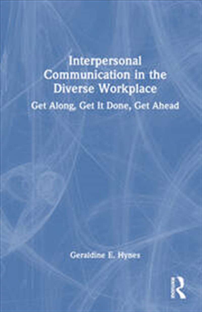 Interpersonal Communication in the Diverse Workplace/Product Detail/Business Leadership & Management