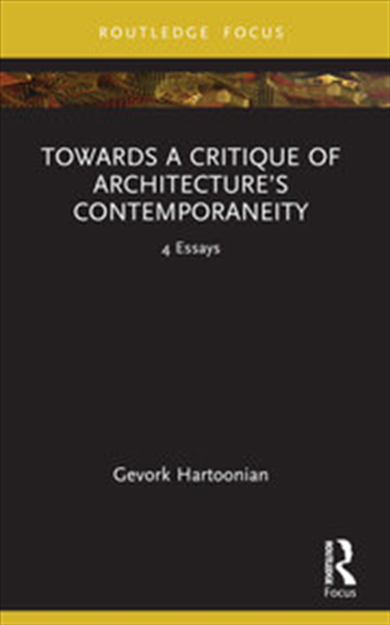 Towards a Critique of Architecture’s Contemporaneity/Product Detail/Architecture
