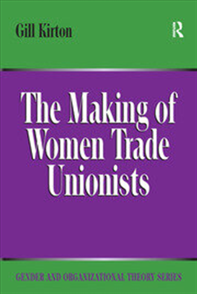 The Making of Women Trade Unionists/Product Detail/Business Leadership & Management