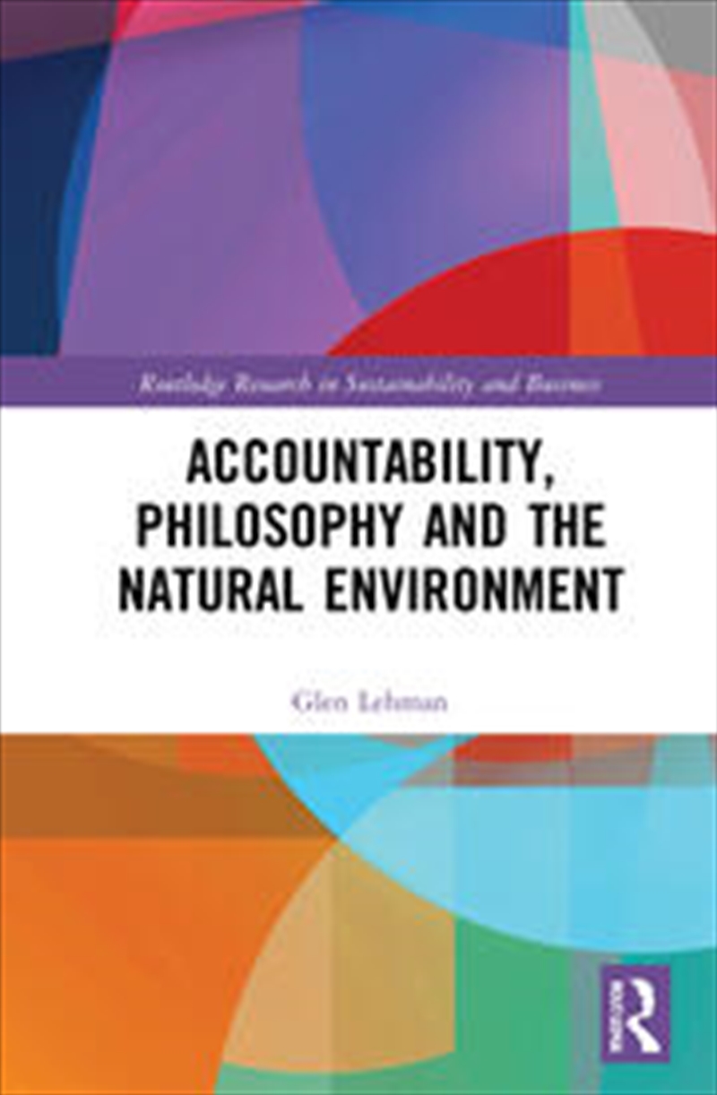 Accountability, Philosophy and the Natural Environment/Product Detail/Business Leadership & Management