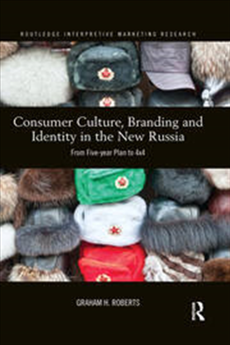 Consumer Culture, Branding and Identity in the New Russia/Product Detail/Business Leadership & Management
