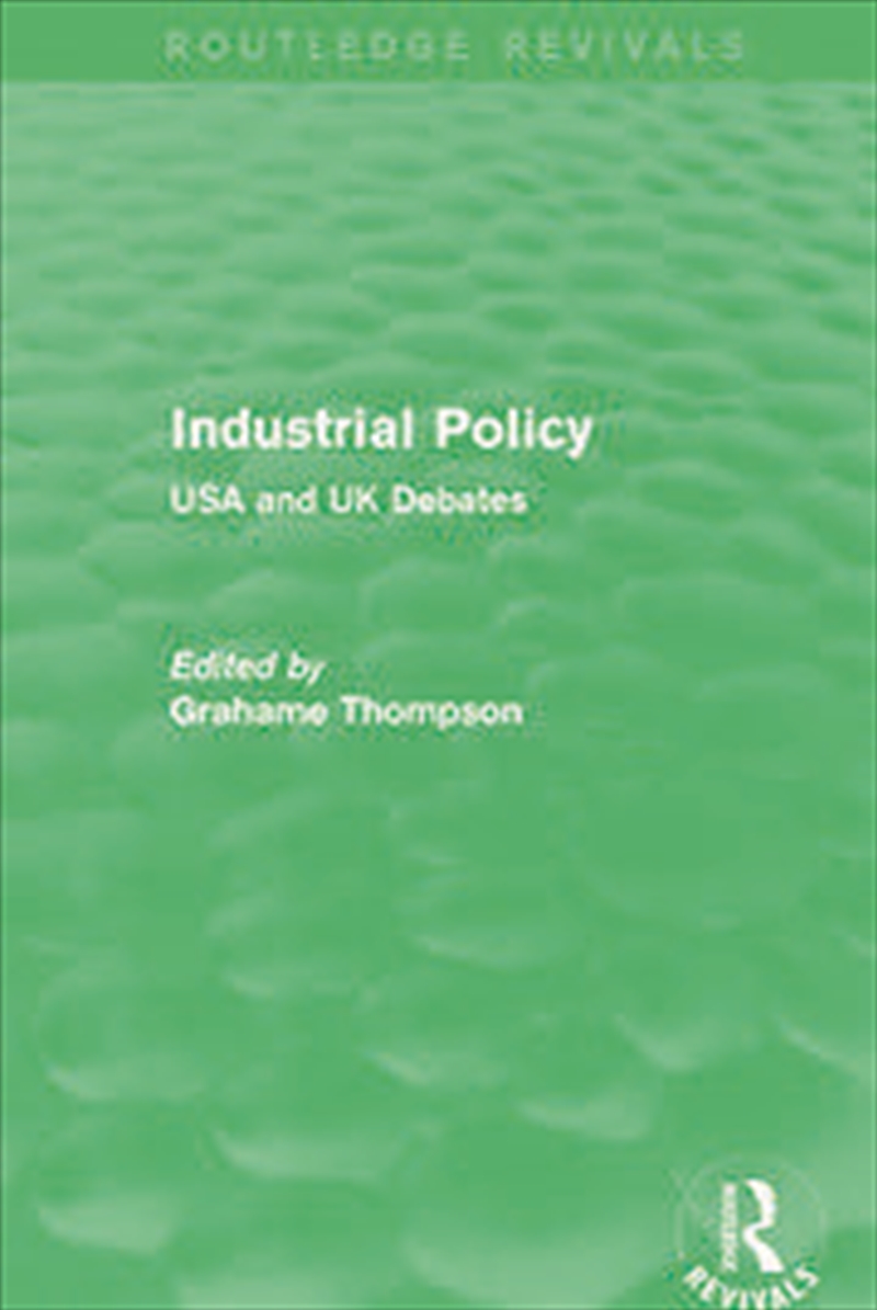 Industrial Policy (Routledge Revivals)/Product Detail/Business Leadership & Management