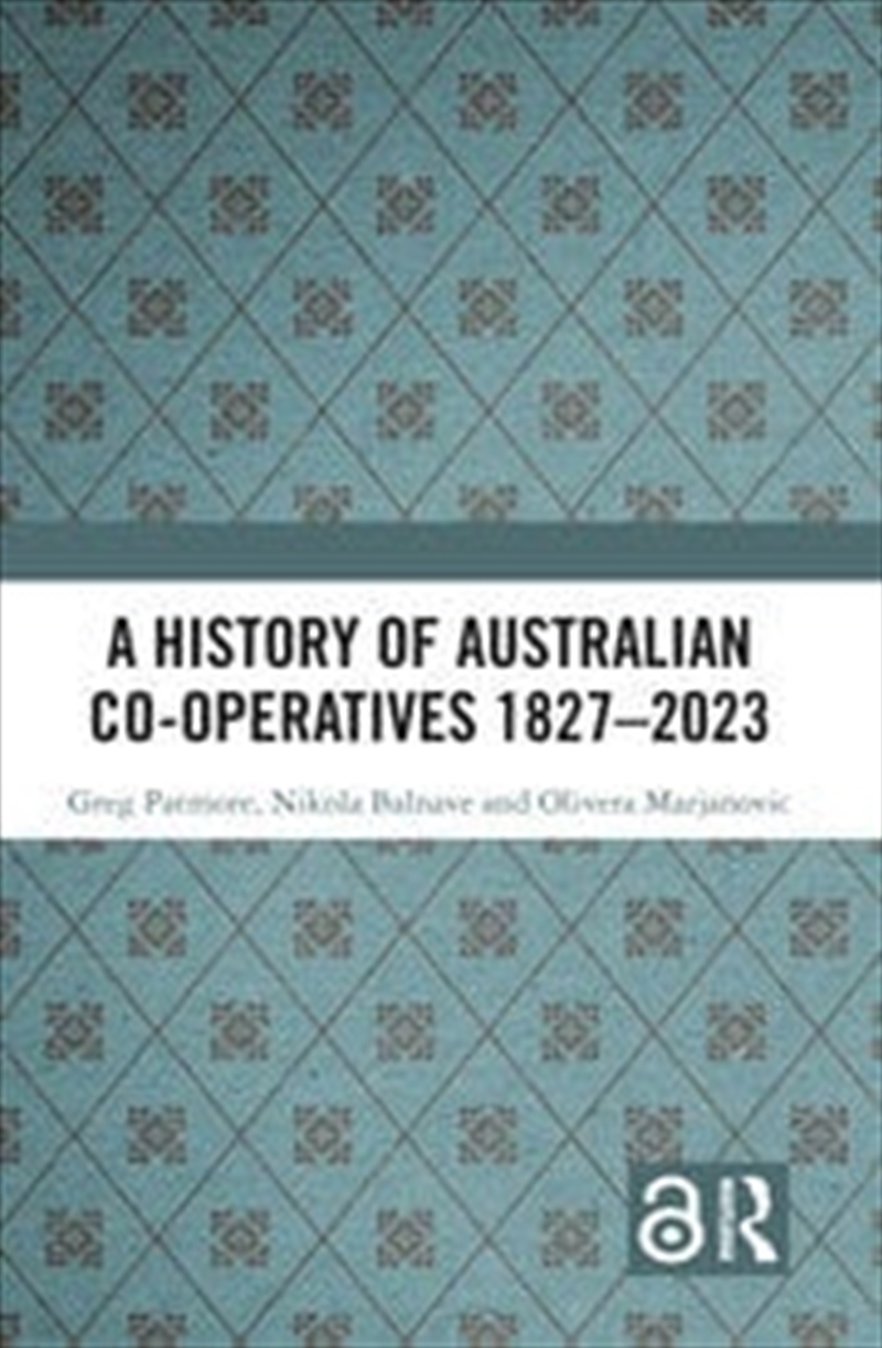 A History of Australian Co-operatives 1827–2023/Product Detail/Business Leadership & Management