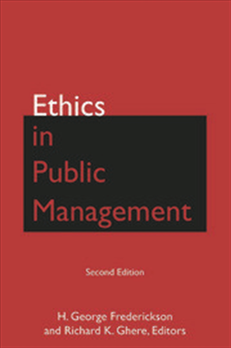 Ethics in Public Management/Product Detail/Business Leadership & Management