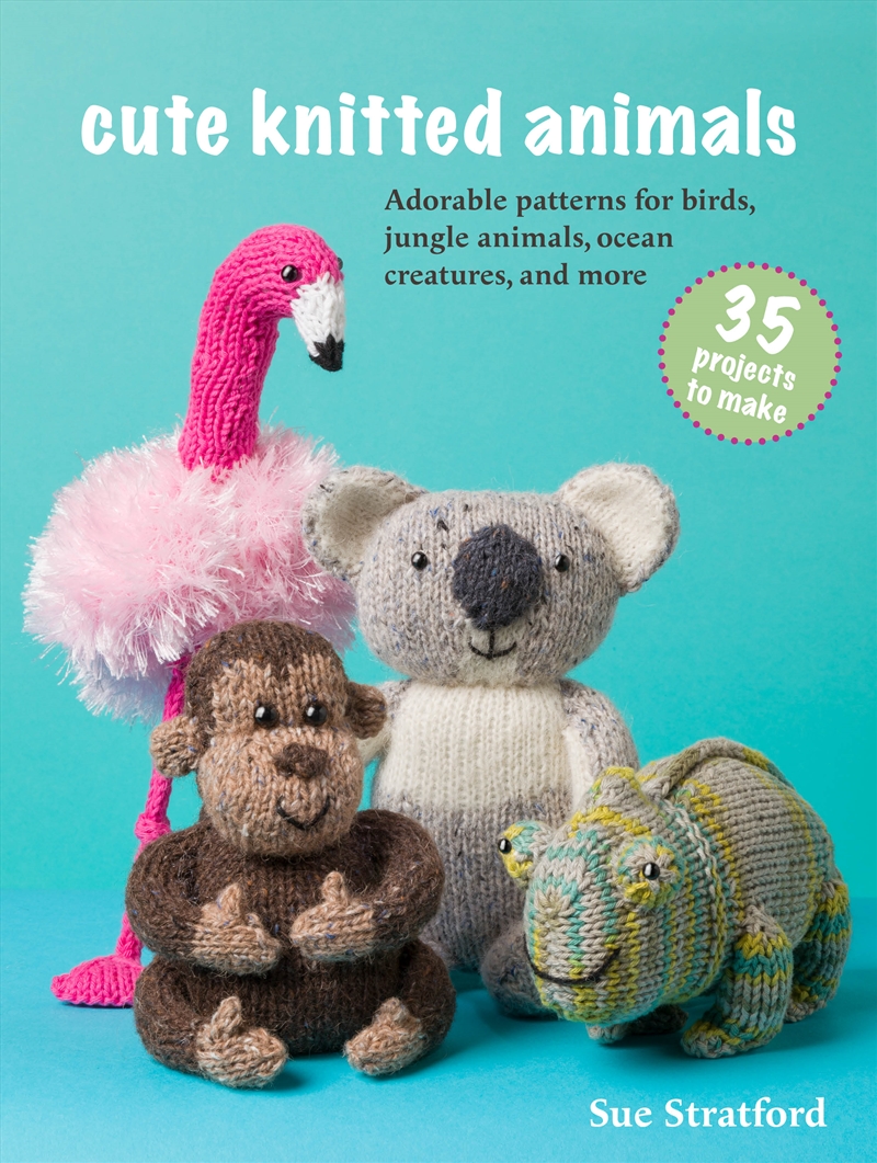 Cute Knitted Animals: 35 projects to make/Product Detail/Crafts & Handiwork